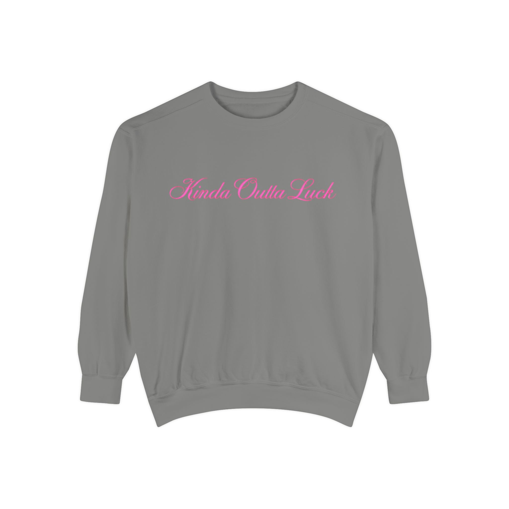 Kinda Outta Luck Sweatshirt — Feminine Script Crewneck